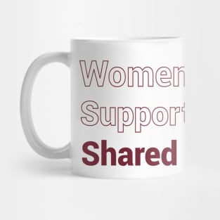 Women Support Shared Parenting Mug